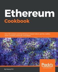 Ethereum Cookbook - Manoj P R - ebook