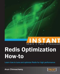 Redis Optimization How-to - Arun Chinnachamy - ebook