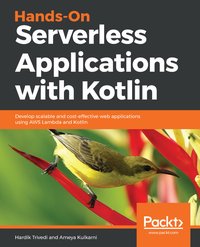 Hands-On Serverless Applications with Kotlin - Hardik Trivedi - ebook