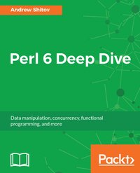 Perl 6 Deep Dive - Andrew Shitov - ebook