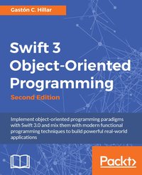 Swift 3 Object-Oriented Programming - Gaston C. Hillar - ebook
