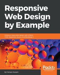 Responsive Web Design by Example - Frahaan Hussain - ebook