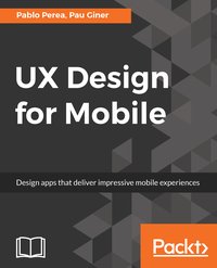 UX Design for Mobile - Pablo Perea - ebook