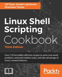 Linux Shell Scripting Cookbook. - Clif Flynt - ebook