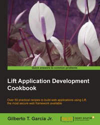 Lift Application Development Cookbook - Gilberto Tadeu Garcia Jr. - ebook