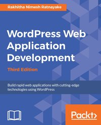 Wordpress Web Application Development - Rakhitha Nimesh Ratnayake - ebook