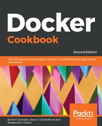 Docker Cookbook - Ken Cochrane - ebook