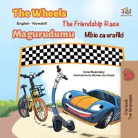 The Wheels The Friendship Race Magurudumu Mbio za urafiki - Inna Nusinsky - ebook