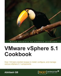 VMware vSphere 5.1 Cookbook - Abhilash G B - ebook