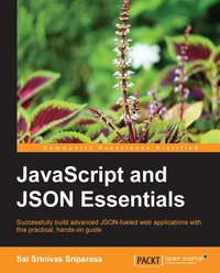 JavaScript and JSON Essentials - Sai S Sriparasa - ebook