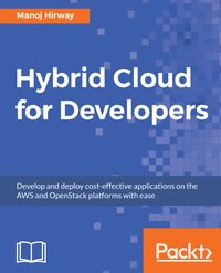 Hybrid Cloud for Developers - Manoj Hirway - ebook
