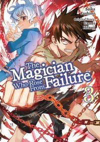 The Magician Who Rose From Failure. Volume 3 - Gamei Hitsuji - ebook
