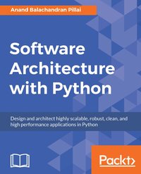 Software Architecture with Python - Anand Balachandran Pillai - ebook