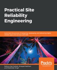 Practical Site Reliability Engineering - Pethuru Raj Chelliah - ebook