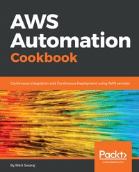 AWS Automation Cookbook - Nikit Swaraj - ebook