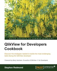 QlikView for Developers Cookbook - Stephen Redmond - ebook