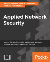 Applied Network Security - Arthur Salmon - ebook
