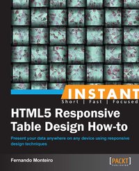 HTML5 Responsive Table Design How-to - Fernando Monteiro - ebook
