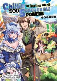 Chillin’ in Another World with Level 2 Super Cheat Powers: Volume 14 (Light Novel) - Miya Kinojo - ebook