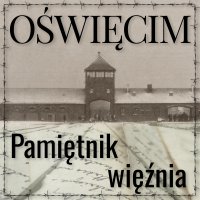Oświęcim. Pamiętnik więźnia - Halina Krahelska - audiobook