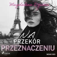 Na przekór przeznaczeniu - Magdalena Dziuma - audiobook