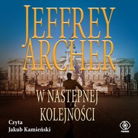 W następnej kolejności - Jeffrey Archer - audiobook