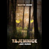 Tajemnice Lake Huron - Martin Cross - audiobook