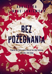 Bez pożegnania - Agnieszka Lingas-Łoniewska - ebook