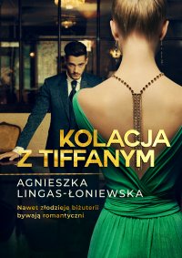 Kolacja z Tiffanym - Agnieszka Lingas-Łoniewska - ebook