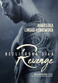 Revenge. Bezlitosna siła. Tom 5 - Agnieszka Lingas-Łoniewska - ebook