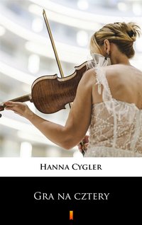 Gra na cztery - Hanna Cygler - ebook