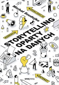 Storytelling oparty na danych - Michał Szudejko - ebook