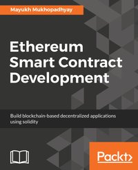 Ethereum Smart Contract Development - Mayukh Mukhopadhyay - ebook
