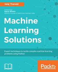 Machine Learning Solutions - Jalaj Thanaki - ebook