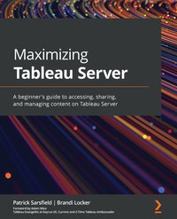 Maximizing Tableau Server - Patrick Sarsfield - ebook