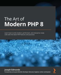 The Art of Modern PHP 8 - Joseph Edmonds - ebook