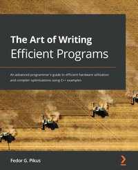 The Art of Writing Efficient Programs - Fedor G. Pikus - ebook
