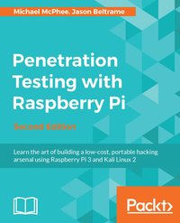 Penetration Testing with Raspberry Pi. - Michael McPhee - ebook