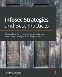 Infosec Strategies and Best Practices - Joseph MacMillan - ebook