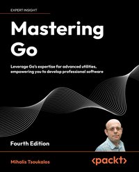Mastering Go - Mihalis Tsoukalos - ebook