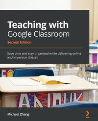 Teaching with Google Classroom - Michael Zhang - ebook