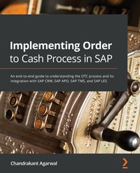 Implementing Order to Cash Process in SAP - Chandrakant Agarwal - ebook