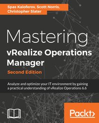 Mastering vRealize Operations Manager - Spas Kaloferov - ebook