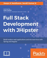 Full Stack Development with JHipster - Deepu K Sasidharan - ebook