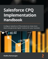 The Salesforce CPQ Implementation Handbook - Madhu Ramanujan - ebook