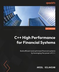 C++ High Performance for Financial Systems - Ariel Silahian - ebook