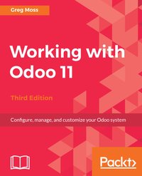 Working with Odoo 11 - Greg Moss - ebook