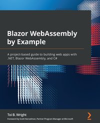 Blazor WebAssembly by Example - Toi B. Wright - ebook