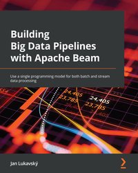 Building Big Data Pipelines with Apache Beam - Jan Lukavský - ebook