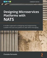 Designing Microservices Platforms with NATS - Chanaka Fernando - ebook